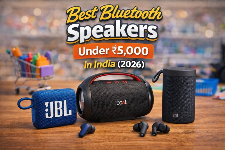 Best Bluetooth Speakers Under ₹5,000 in India (2026)