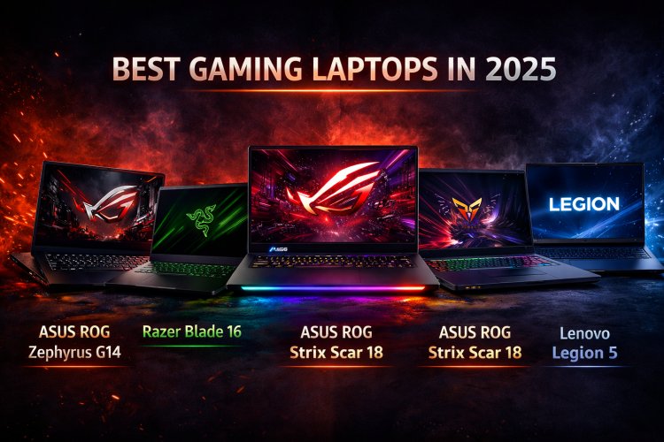 Best Gaming Laptops in 2025: A Complete Performance & Buying Guide